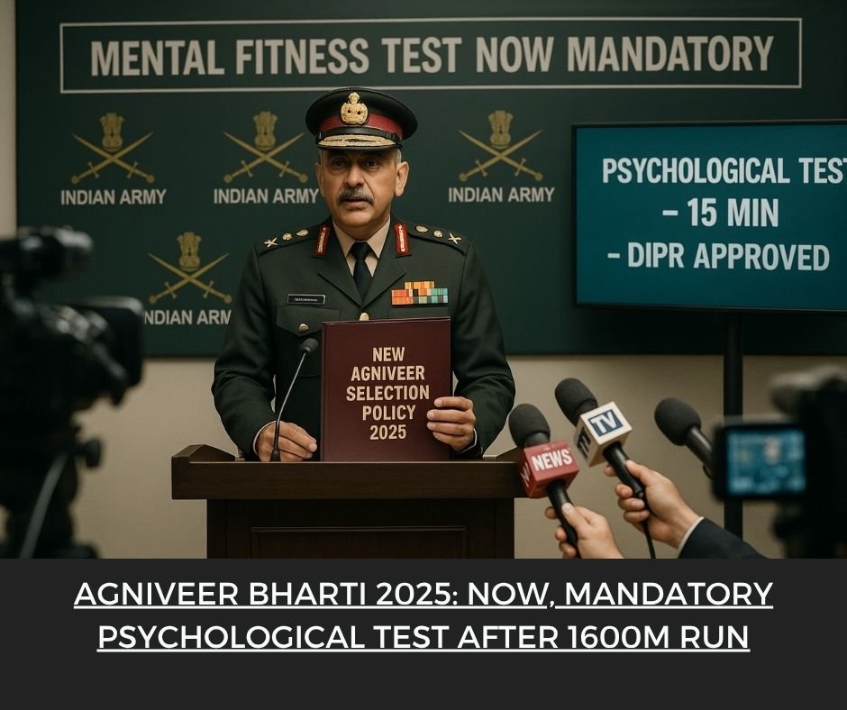 AGNIVEER RECRUITMENT 2025: MENTAL STRENGTH NOW AS IMPORTANT AS PHYSICAL FITNESS